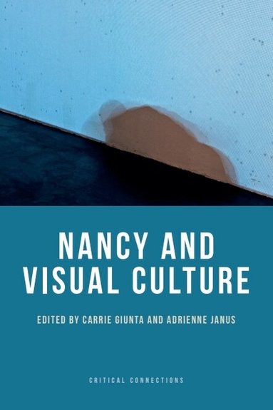 Carrie Giunta, Adrienne Janus - Nancy and Visual Culture, Häftad