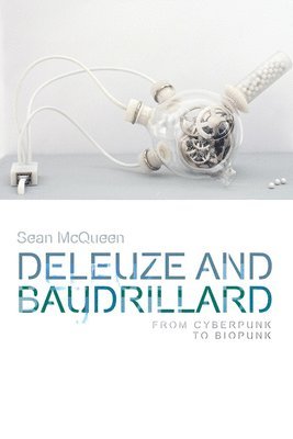 Sean McQueen, Australia) McQueen, Sean (Monash University, Sean Mcqueen, Sean Mcqueen - Deleuze and Baudrillard, Häftad