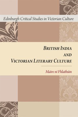 bokomslag British India and Victorian Literary Culture