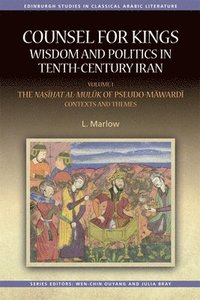 bokomslag Counsel for Kings: Wisdom and Politics in Tenth-Century Iran
