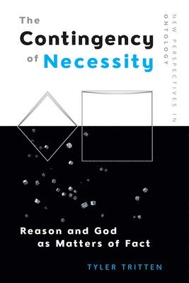 The Contingency of Necessity 1