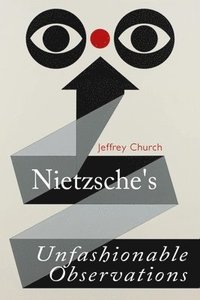 bokomslag Nietzsche'S Unfashionable Observations