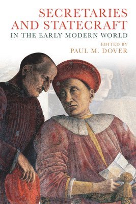 Secretaries and Statecraft in the Early Modern World 1