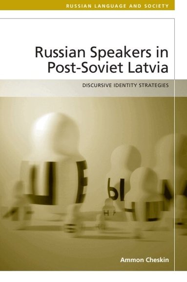 Ammon Cheskin - Russian-Speakers in Post-Soviet Latvia, Häftad
