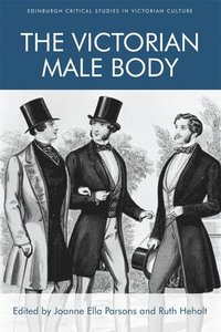 bokomslag The Victorian Male Body