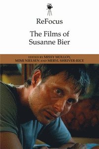 bokomslag Refocus: the Films of Susanne Bier