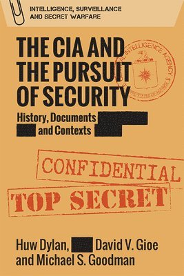 bokomslag The CIA and the Pursuit of Security