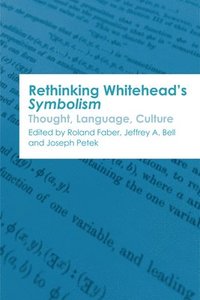 bokomslag Rethinking Whitehead s Symbolism