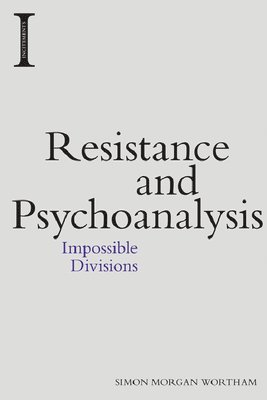 bokomslag Resistance and Psychoanalysis