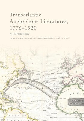 Transatlantic Anglophone Literatures, 1776-1920 1
