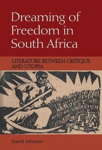 bokomslag Dreaming of Freedom in South Africa