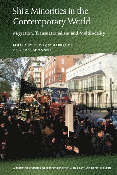 Oliver Scharbrodt, Yafa Shanneik, University of Chester) Scharbrodt, Oliver (Professor of Islamic Studies, University of Birmingham) Shanneik, Yafa (Lecturer in Islamic Studies - Shi’a Minorities in the Contemporary World, Inbunden