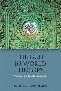 bokomslag The Gulf in World History