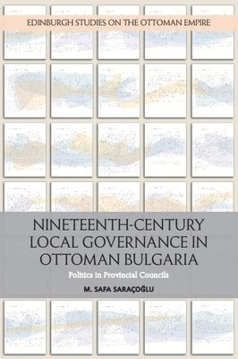 bokomslag Nineteenth-Century Local Governance in Ottoman Bulgaria