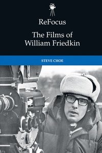 bokomslag Refocus: the Films of William Friedkin
