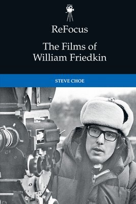 ReFocus: The Films of William Friedkin