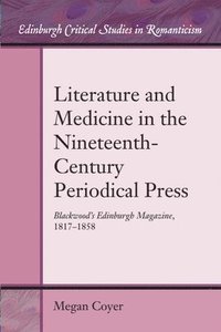 bokomslag Literature and Medicine in the Nineteenth-Century Periodical Press