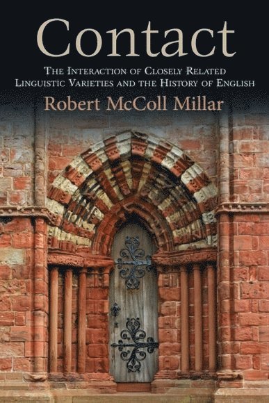 Robert McColl Millar, University of Aberdeen) Millar, Robert McColl (Reader in Linguistics - Contact, Häftad
