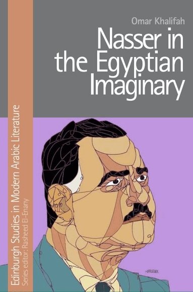 Omar Khalifah - Nasser in the Egyptian Imaginary, Häftad