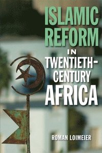 bokomslag Islamic Reform in Twentieth-Century Africa