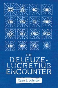 bokomslag The Deleuze-Lucretius Encounter