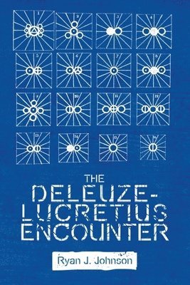 Ryan J. Johnson, Elon University) Johnson, Ryan J. (Associate Professor of Philosophy, Ryan J Johnson - Deleuze-Lucretius Encounter, Häftad