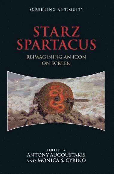 Antony Augoustakis, Monica S Cyrino, Monica S. Cyrino - STARZ Spartacus, Häftad