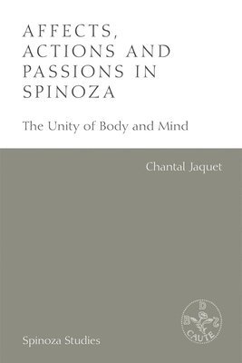 bokomslag Affects, Actions and Passions in Spinoza