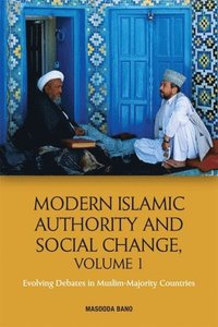 bokomslag Modern Islamic Authority and Social Change, Volume 1