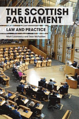 Mark Lazarowicz, Jean McFadden, Scottish Bar) Lazarowicz, Mark (Advocate in Practice, University of Strathclyde) McFadden, Jean (Visiting Lecturer in Law - Scottish Parliament, Inbunden