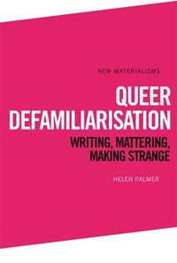 bokomslag Queer Defamiliarisation