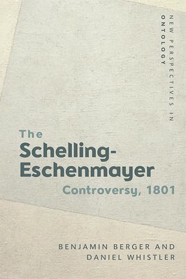 The 1801 Schelling-Eschenmayer Controversy 1