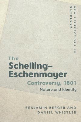 bokomslag The Schelling-Eschenmayer Controversy, 1801