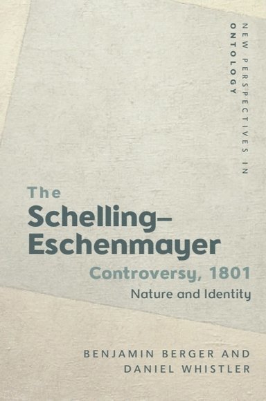 The Schelling-Eschenmayer Controversy, 1801 1