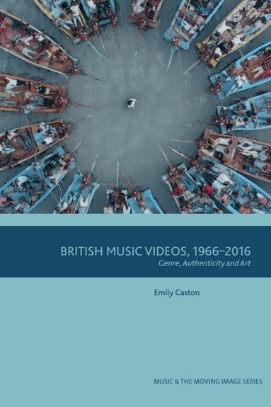 Emily Caston - British Music Videos 1966 - 2016, Häftad