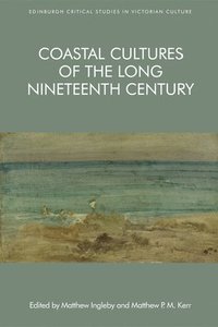 bokomslag Coastal Cultures of the Long Nineteenth Century