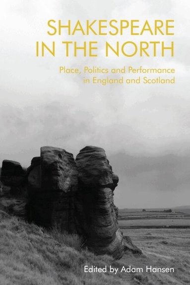 Adam Hansen - Shakespeare in the North, Inbunden