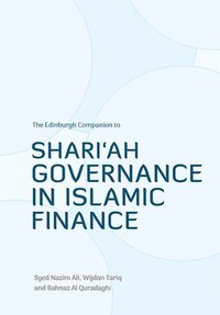 bokomslag The Edinburgh Companion to Shari'Ah Governance in Islamic Finance