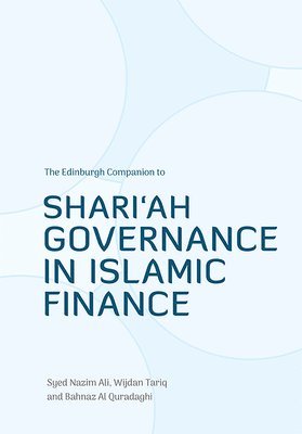 The Edinburgh Companion to Shari'Ah Governance in Islamic Finance 1