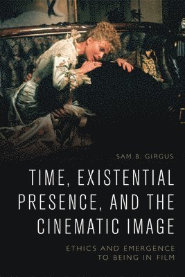 Time, Existential Presence and the Cinematic Image 1