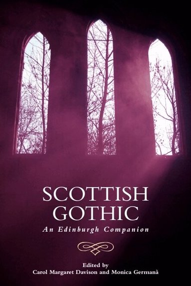 Carol Margaret Davison, Monica Germanà - Scottish Gothic, Häftad