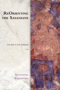 bokomslag Reorienting the Sasanians