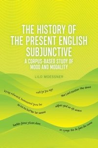 bokomslag History of the Present English Subjunctive