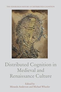 bokomslag Distributed Cognition in Medieval and Renaissance Culture