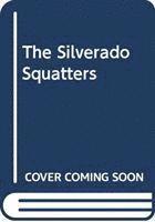 bokomslag THE SILVERADO SQUATTERS