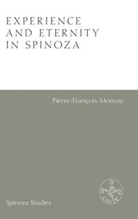 bokomslag Experience and Eternity in Spinoza