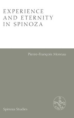 bokomslag Experience and Eternity in Spinoza