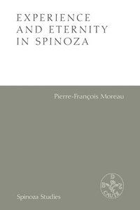 bokomslag Experience and Eternity in Spinoza