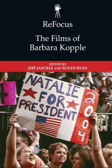 Jeff Jaeckle, Susan Ryan - ReFocus: The Films of Barbara Kopple, Inbunden