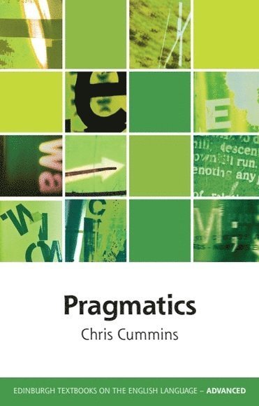 Chris Cummins, University of Edinburgh) Cummins, Chris (Reader in Linguistics and English Language - Pragmatics, Häftad